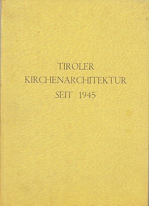 Tiroler Kirchenarchitektur seit 1945. Dissertation.