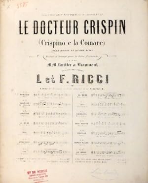 Le Docteur Crispin. Opéra Bouffe en quatre actes. Paroles francaises de MM. Nuitter et Beaumont. ...