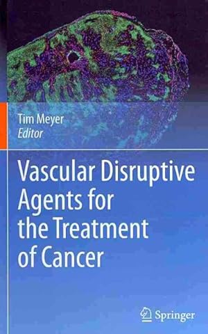 Seller image for Vascular Disruptive Agents for the Treatment of Cancer for sale by GreatBookPricesUK