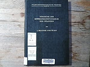 Bild des Verkufers fr Versuche zur Bewegungsphysiologie der Pflanzen. Pflanzenphysiologische Praktika ; Bd. 3 zum Verkauf von Antiquariat Bookfarm