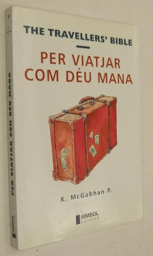 Seller image for PER VIATJAR COM DEU MANA - THE TRAVELLER S BIBLE for sale by UNIO11 IMPORT S.L.