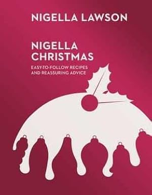 Immagine del venditore per Nigella Christmas : Food, Family, Friends, Festivities (Nigella Collection) venduto da GreatBookPricesUK