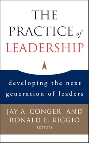 Image du vendeur pour Practice of Leadership : Developing the Next Generation of Leaders mis en vente par GreatBookPricesUK