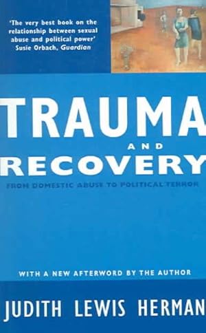 Image du vendeur pour Trauma and Recovery : From Domestic Abuse to Political Terror mis en vente par GreatBookPricesUK