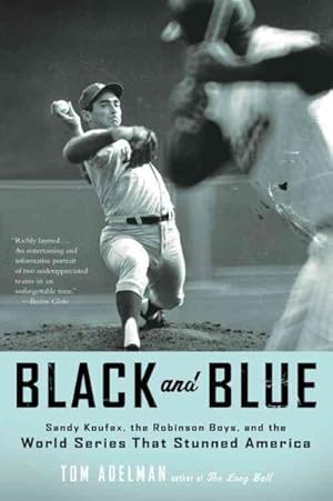 Bild des Verkufers fr Black and Blue : Sandy Koufax, the Robinson Boys, and the World Series That Stunned America zum Verkauf von GreatBookPricesUK