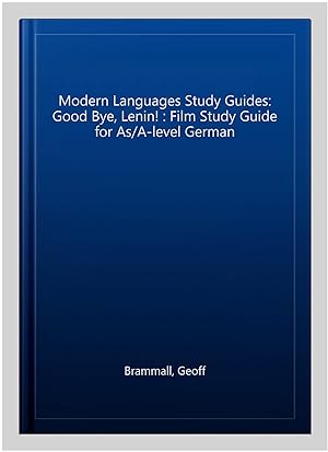 Seller image for Modern Languages Study Guides: Good Bye, Lenin! : Film Study Guide for As/A-level German for sale by GreatBookPricesUK
