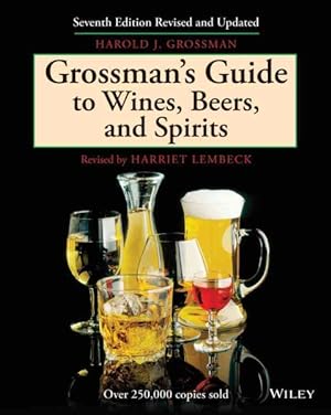 Seller image for Grossman's Guide to Wines, Beers, and Spirits for sale by GreatBookPricesUK