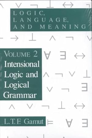 Image du vendeur pour Logic, Language, and Meaning : Intensional Logic and Logical Grammar mis en vente par GreatBookPricesUK