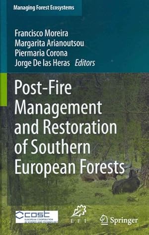 Seller image for Post-Fire Management and Restoration of Southern European Forests for sale by GreatBookPricesUK