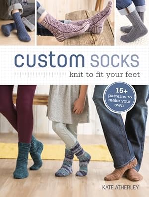 Immagine del venditore per Custom Socks : Knit to Fit Your Feet venduto da GreatBookPricesUK