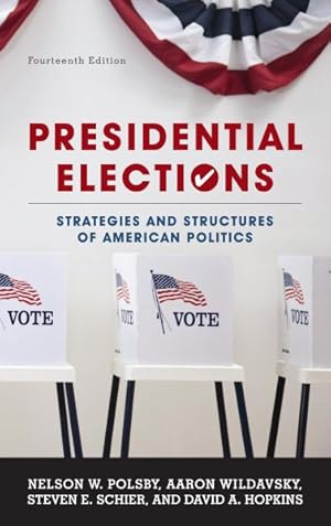 Seller image for Presidential Elections : Strategies and Structures of American Politics for sale by GreatBookPricesUK