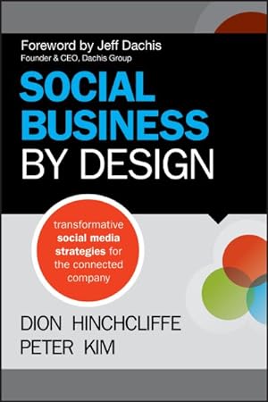 Bild des Verkufers fr Social Business by Design : Transformative Social Media Strategies for the Connected Company zum Verkauf von GreatBookPricesUK