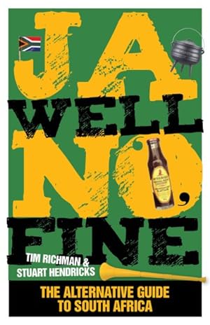 Seller image for Ja Well No Fine : The Alternative Guide to South Africa for sale by GreatBookPricesUK