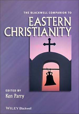 Seller image for Blackwell Companion to Eastern Christianity for sale by GreatBookPricesUK