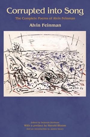 Seller image for Corrupted into Song : The Complete Poems of Alvin Feinman for sale by GreatBookPricesUK