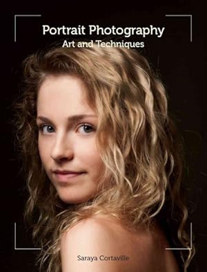 Image du vendeur pour Portrait Photography : Art and Techniques mis en vente par GreatBookPricesUK