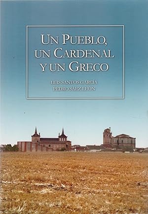 Imagen del vendedor de Un pueblo, un Cardenal y un Greco a la venta por Librera Cajn Desastre