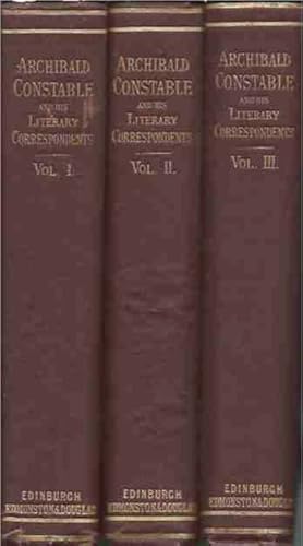 Archibald Constable and His Literary Correspondents__A Memorial__3 Volumes