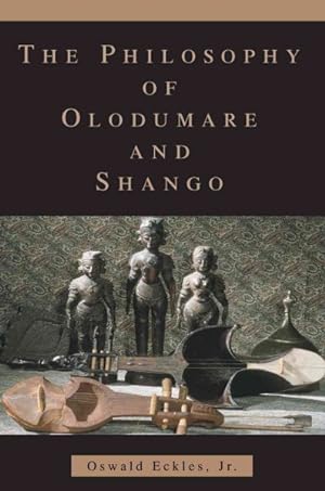 Seller image for Philosophy of Olodumare And Shango for sale by GreatBookPricesUK