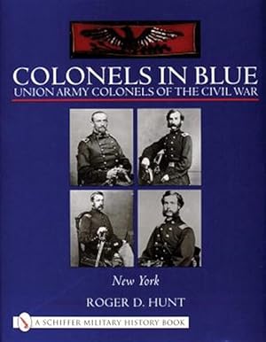 Seller image for Colonels in Blue: Union Army Colonels of the Civil War : New York for sale by GreatBookPricesUK