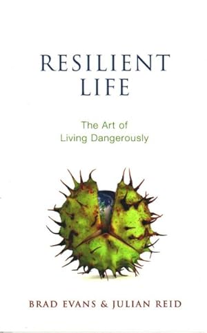 Imagen del vendedor de Resilient Life : The Art of Living Dangerously a la venta por GreatBookPricesUK