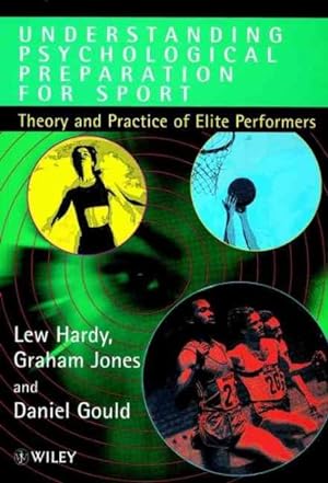 Seller image for Understanding Psychological Preparation for Sports : Theory and Practice of Elite Performers for sale by GreatBookPricesUK