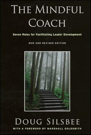 Image du vendeur pour Mindful Coach : Seven Roles for Facilitating Leader Development mis en vente par GreatBookPricesUK