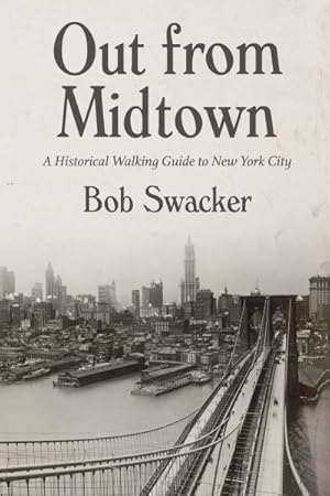 Seller image for Out from Midtown : A Historical Walking Guide to New York City for sale by GreatBookPricesUK