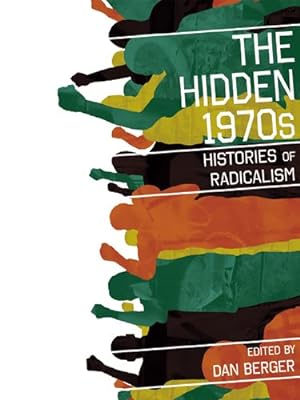 Immagine del venditore per Hidden 1970s : Histories of Radicalism venduto da GreatBookPricesUK