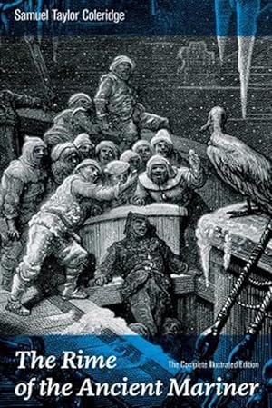 Seller image for The Rime of the Ancient Mariner (The Complete Illustrated Edition): The Most Famous Poem of the English literary critic, poet and philosopher, author for sale by GreatBookPricesUK