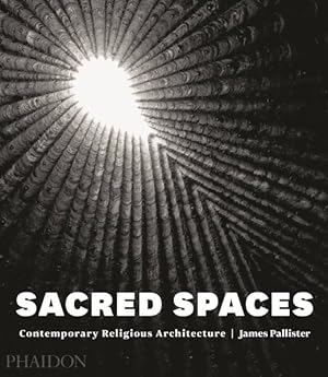 Immagine del venditore per Sacred Spaces : Contemporary Religious Architecture venduto da GreatBookPricesUK