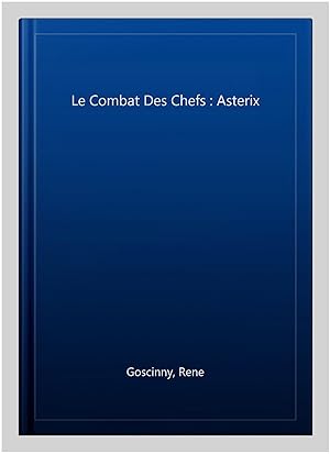 Image du vendeur pour Le Combat Des Chefs : Asterix -Language: french mis en vente par GreatBookPricesUK