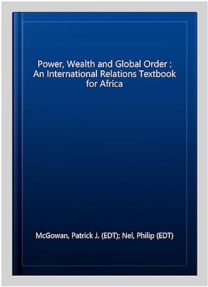 Seller image for Power, Wealth and Global Order : An International Relations Textbook for Africa for sale by GreatBookPricesUK