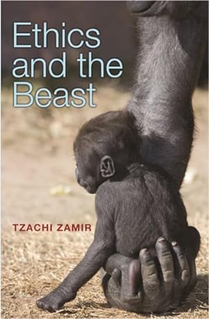 Image du vendeur pour Ethics and the Beast : A Speciesist Argument for Animal Liberation mis en vente par GreatBookPricesUK
