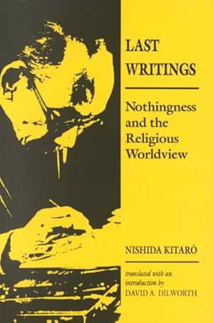 Immagine del venditore per Last Writings : Nothingness and the Religious Worldview venduto da GreatBookPricesUK