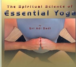 Bild des Verkufers fr Spiritual Science of Essential Yoga : Techniques of Meditation, Mantrams and Invocations zum Verkauf von GreatBookPricesUK