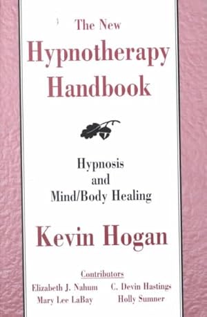 Seller image for New Hypnotherapy Handbook : Hypnosis and Mindbody Healing for sale by GreatBookPricesUK