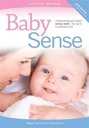 Bild des Verkufers fr Baby Sense : Understanding Your Baby's Sensory World - the Key to a Contented Child zum Verkauf von GreatBookPricesUK