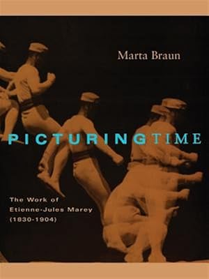 Immagine del venditore per Picturing Time : The Work of Etienne-Jules Marey venduto da GreatBookPricesUK