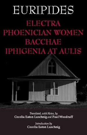 Seller image for Electra, Phoenician Women, Bacchae, Iphigenia at Aulis for sale by GreatBookPricesUK
