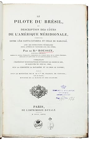 Seller image for Le pilote du Brsil, ou description des ctes de l'Amrique Mridionale comprises entre l'ile Santa-Catharina et celle de Marana, avec les instructions ncessaires pour atterrir et naviguer sur ces ctes [.]. for sale by Antiquariat INLIBRIS Gilhofer Nfg. GmbH