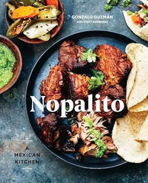 Bild des Verkufers fr Nopalito : A Mexican Kitchen zum Verkauf von GreatBookPricesUK