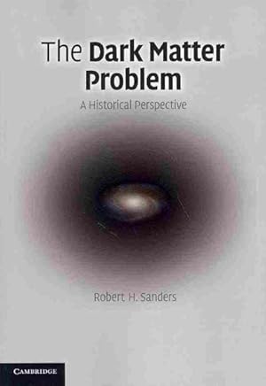 Imagen del vendedor de Dark Matter Problem : A Historical Perspective a la venta por GreatBookPricesUK