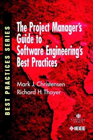 Image du vendeur pour Project Manager's Guide to Software Engineering's Best Practices mis en vente par GreatBookPricesUK