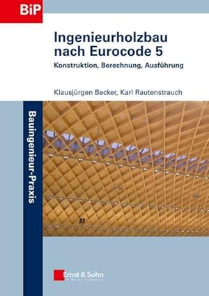 Image du vendeur pour Ingenieurholzbau Nach Eurocode 5 : Konstruktion, Berechnung, Ausfuhrung -Language: german mis en vente par GreatBookPricesUK