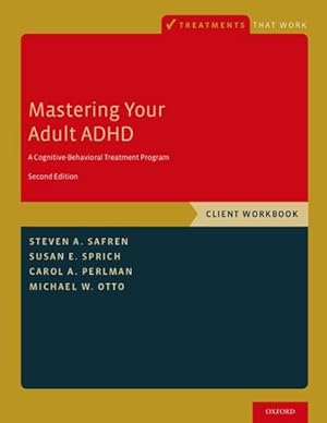 Seller image for Mastering Your Adult ADHD : A Cognitive-Behavioral Treatment Program: Client Workbook for sale by GreatBookPricesUK