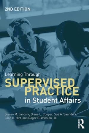 Image du vendeur pour Learning Through Supervised Practice in Student Affairs mis en vente par GreatBookPricesUK