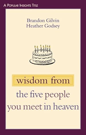 Bild des Verkufers fr Wisdom From The Five People You Meet In Heaven zum Verkauf von GreatBookPricesUK