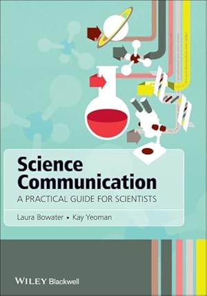 Imagen del vendedor de Science Communication : A Practical Guide for Scientists a la venta por GreatBookPricesUK