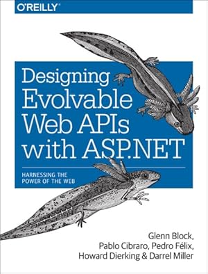 Image du vendeur pour Designing Evolvable Web APIs with ASP.NET mis en vente par GreatBookPricesUK